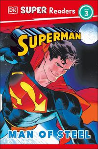 Cover image for DK Super Readers Level 3 Superman Man of Steel