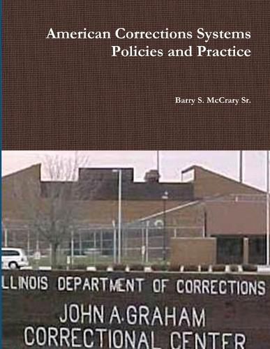 American Corrections Systems and Practice