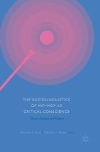 Cover image for The Sociolinguistics of Hip-hop as Critical Conscience: Dissatisfaction and Dissent