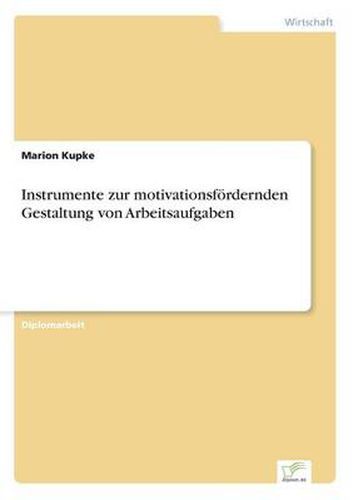 Cover image for Instrumente zur motivationsfoerdernden Gestaltung von Arbeitsaufgaben