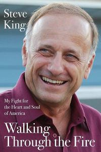 Cover image for Walking Through the Fire: My Fight for the Heart and Soul of America