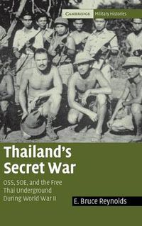 Cover image for Thailand's Secret War: OSS, SOE and the Free Thai Underground during World War II