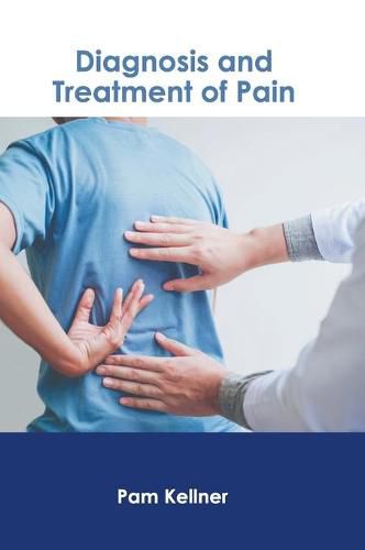 Cover image for Diagnosis and Treatment of Pain