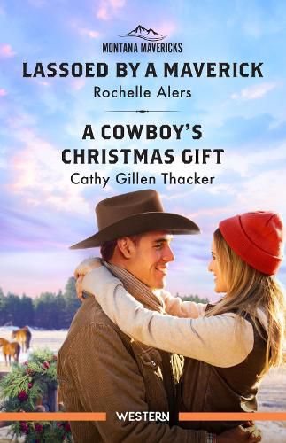 Cover image for Lassoed by a Maverick/A Cowboy's Christmas Gift