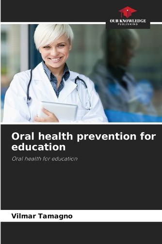 Cover image for Oral health prevention for education