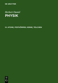 Cover image for Atome, Festkoerper, Kerne, Teilchen