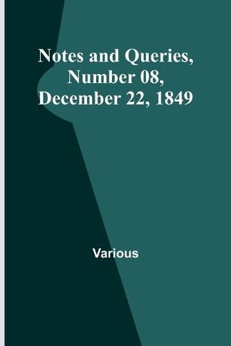 Cover image for Notes and Queries, Number 08, December 22, 1849