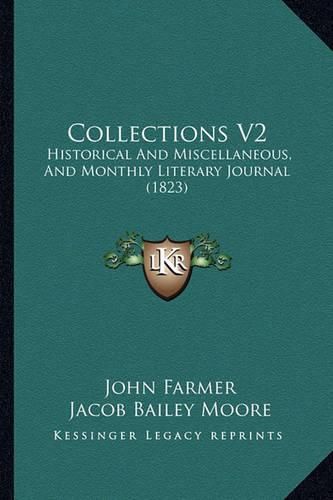 Collections V2: Historical and Miscellaneous, and Monthly Literary Journal (1823)