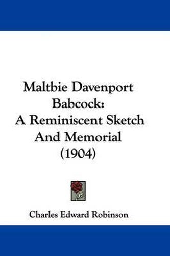 Cover image for Maltbie Davenport Babcock: A Reminiscent Sketch and Memorial (1904)