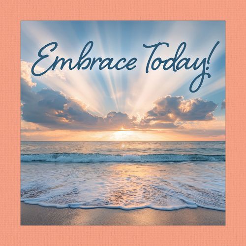 Cover image for Embrace Today !