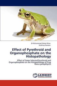 Cover image for Effect of Pyrethroid and Organophosphate on the Histopathology