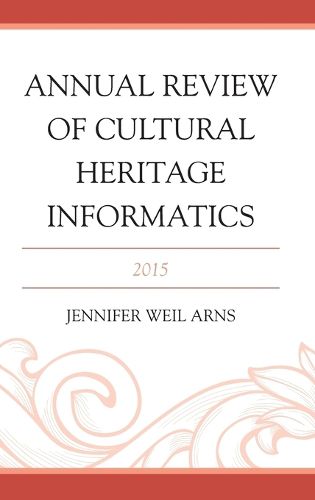 Cover image for Annual Review of Cultural Heritage Informatics: 2015