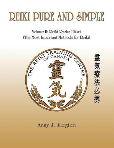 Cover image for Reiki Pure And Simple Volume 2: Reiki Ryoho Hikkei (The Most Important Methods For Reiki)