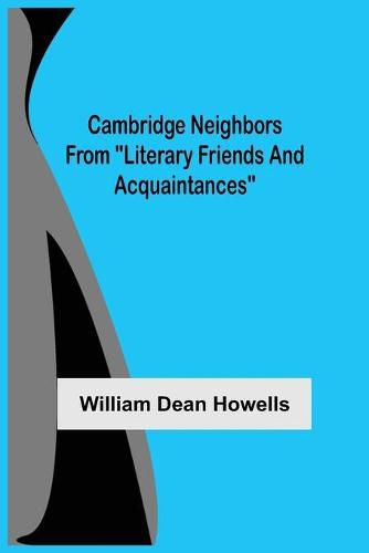 Cover image for Cambridge Neighbors From Literary Friends And Acquaintances