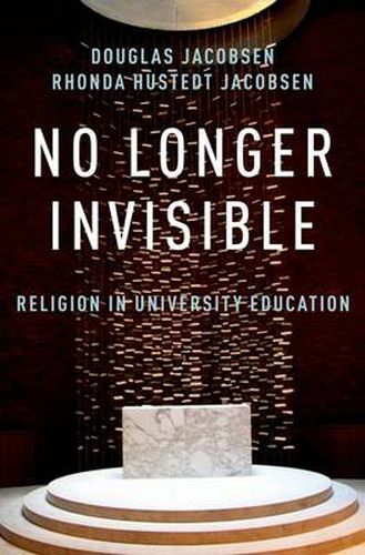 Cover image for No Longer Invisible: Religion in University Education