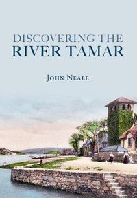 Cover image for Discovering the River Tamar