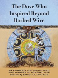 Cover image for The Dove Who Inspired Beyond Barbed Wire