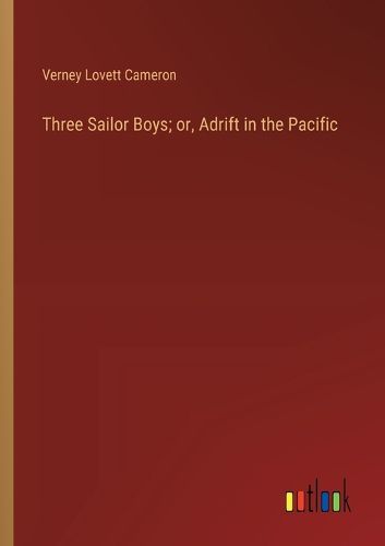 Cover image for Three Sailor Boys; or, Adrift in the Pacific