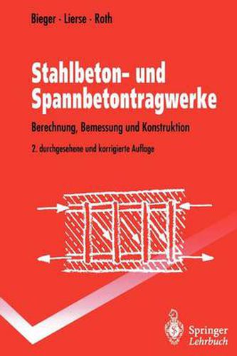 Cover image for Stahlbeton- und Spannbetontragwerke: Berechnung, Bemessung und Konstruktion