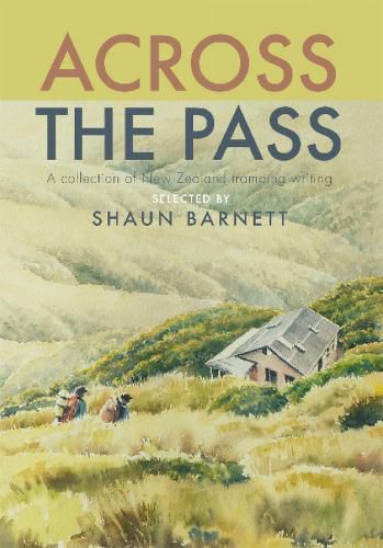 Cover image for Across the Pass: A collection of tramping writing