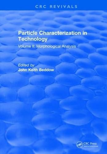 Cover image for Particle Characterization in Technology: Volume II: Morphological Analysis