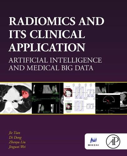 Radiomics and Its Clinical Application: Artificial Intelligence and Medical Big Data