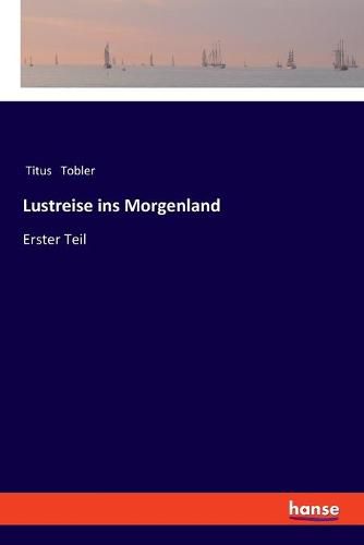 Cover image for Lustreise ins Morgenland: Erster Teil