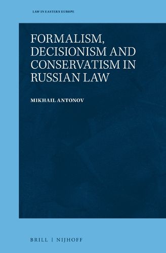 Cover image for Formalism, Decisionism and Conservatism in Russian Law
