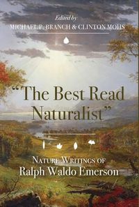 Cover image for The Best Read Naturalist: Nature Writins of Ralph Waldo Emerson