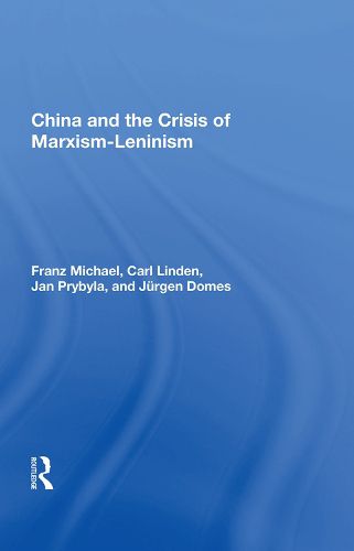 Cover image for China and the Crisis of Marxism-Leninism