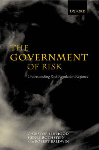 Cover image for The Government of Risk: Understanding Risk Regulation Regimes