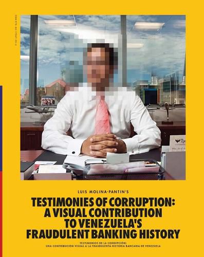 Cover image for Corrupted Testimonies: A Visual Contribution to Venezuela's Fraudulent Banking History