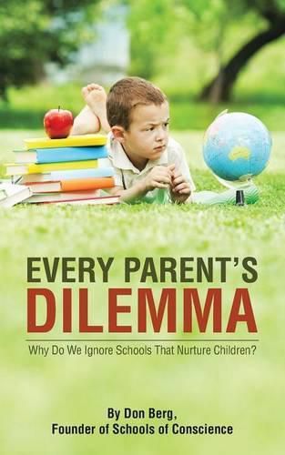 Cover image for Every Parent's Dilemma: Why Do We Ignore Schools That Nurture Children?