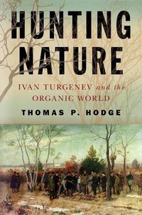 Cover image for Hunting Nature: Ivan Turgenev and the Organic World