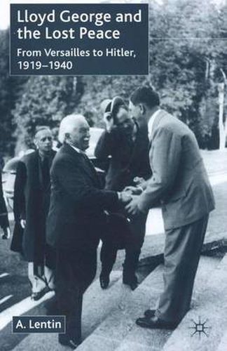 Cover image for Lloyd George and the Lost Peace: From Versailles to Hitler, 1919-1940