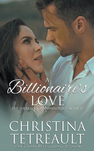 Cover image for A Billionaire's Love, A Sherbrookes of Newport Novella