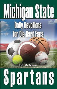 Cover image for Daily Devotions for Die-Hard Fans Michigan State Spartans: -