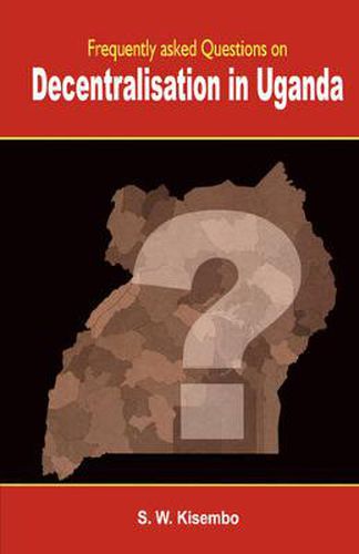 Cover image for Frequently Asked Questions on Decentralisation in Uganda