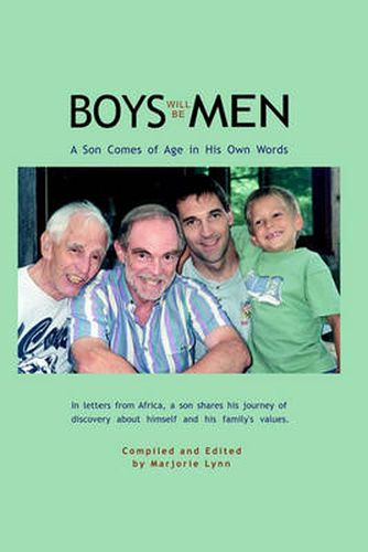 Cover image for Boys Will be Men: A Son Comes of Age in His Own Words