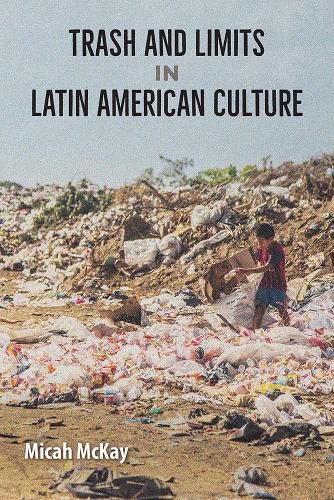 Cover image for Trash and Limits in Latin American Culture