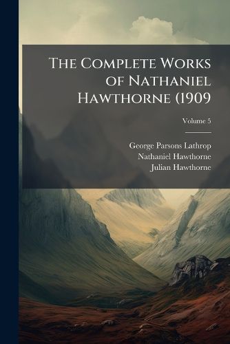 Cover image for The Complete Works of Nathaniel Hawthorne