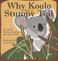 Cover image for Why Koala Has a Stumpy Tail