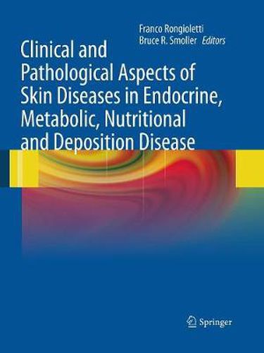 Cover image for Clinical and Pathological Aspects of Skin Diseases in Endocrine, Metabolic, Nutritional and Deposition Disease
