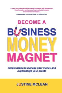 Cover image for Become a Business Money Magnet