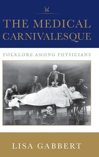 Cover image for The Medical Carnivalesque