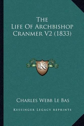 The Life of Archbishop Cranmer V2 (1833)