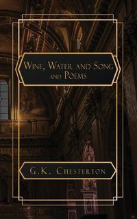 Cover image for Wine. Water and Song and Poems