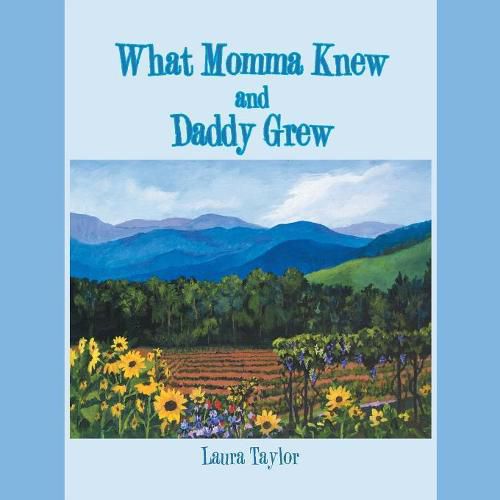 Cover image for What Momma Knew and Daddy Grew