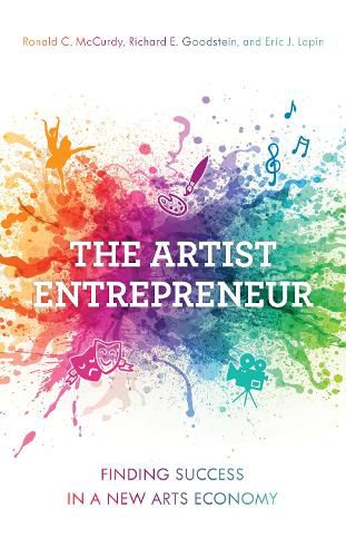 The Artist Entrepreneur: Finding Success in a New Arts Economy