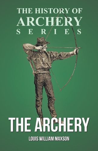 Cover image for The Archery (History of Archery Series)